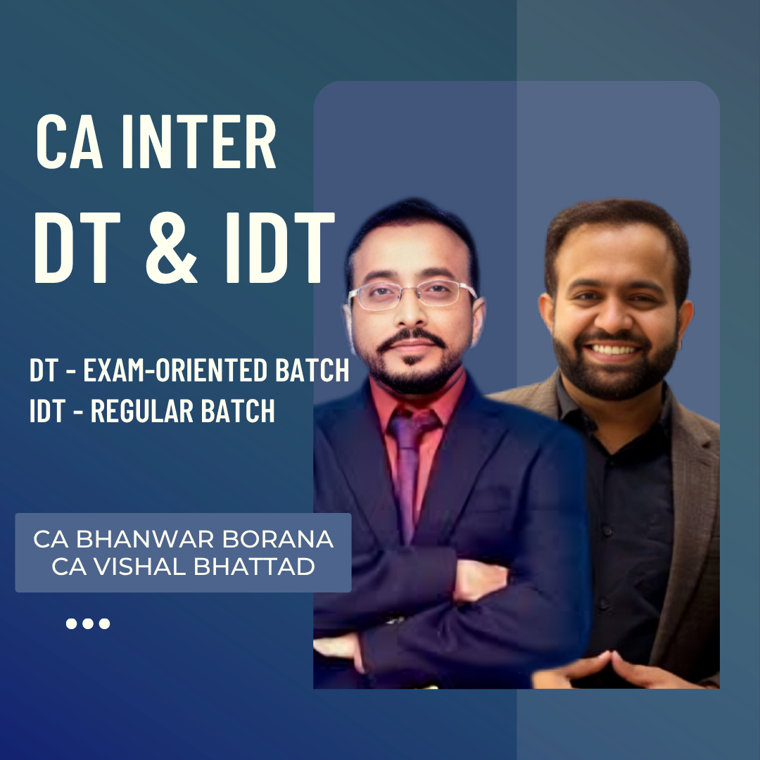 CA Inter DT & IDT | DT (Exam Oriented) by CA Bhanwar Borana & IDT (Regular Batch) by CA Vishal Bhattad | For Nov 26 Exams CA Point