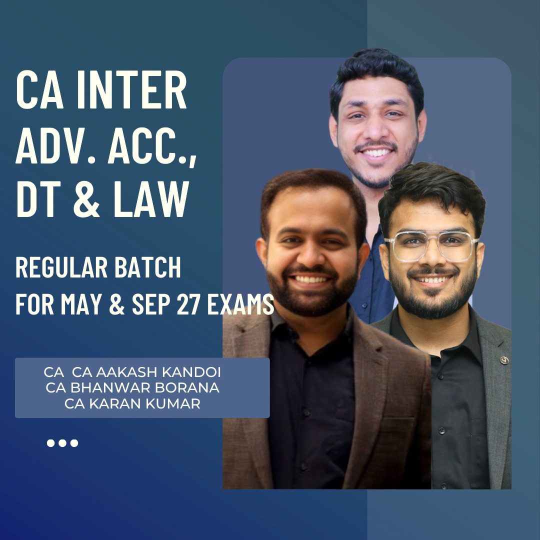 CA Inter May & Sep 27 Exams | Law, Adv. Acc & DT By CA Karan Kumar, CA Aakash Kandoi & CA Bhanwar Borana | Live Regular Batch CA Point