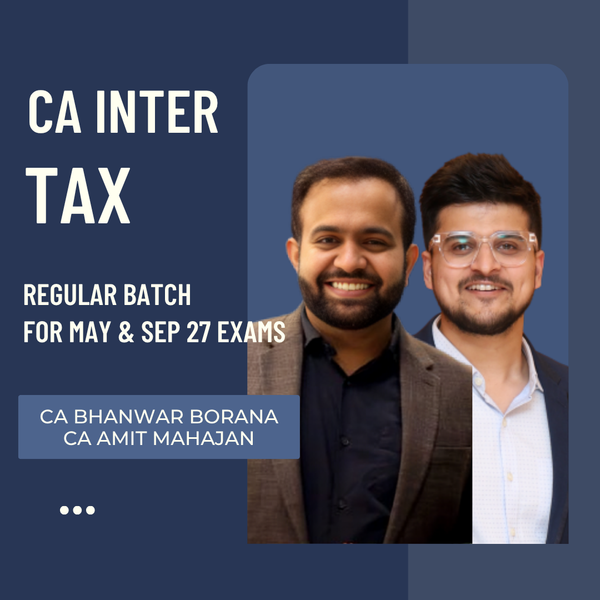 CA Inter May & Sep 27 Exams | DT & IDT By CA Bhanwar Borana & CA Amit Mahajan | LIVE Regular Batch CA Point