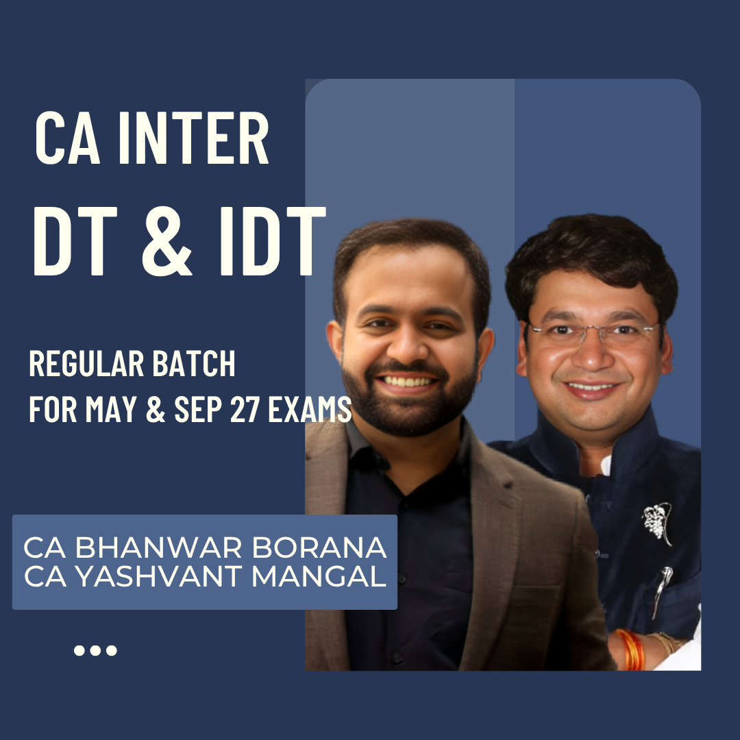 CA Inter May & Sep 27 Exams | DT & IDT By CA Yashvant Mangal & CA Bhnwar Borana | Regular Batch CA Point