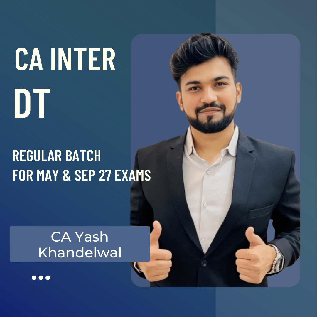 CA Inter May & Sep 27 Exams | DT by CA Yash Khandelwal | LIVE Regular Batch CA Point