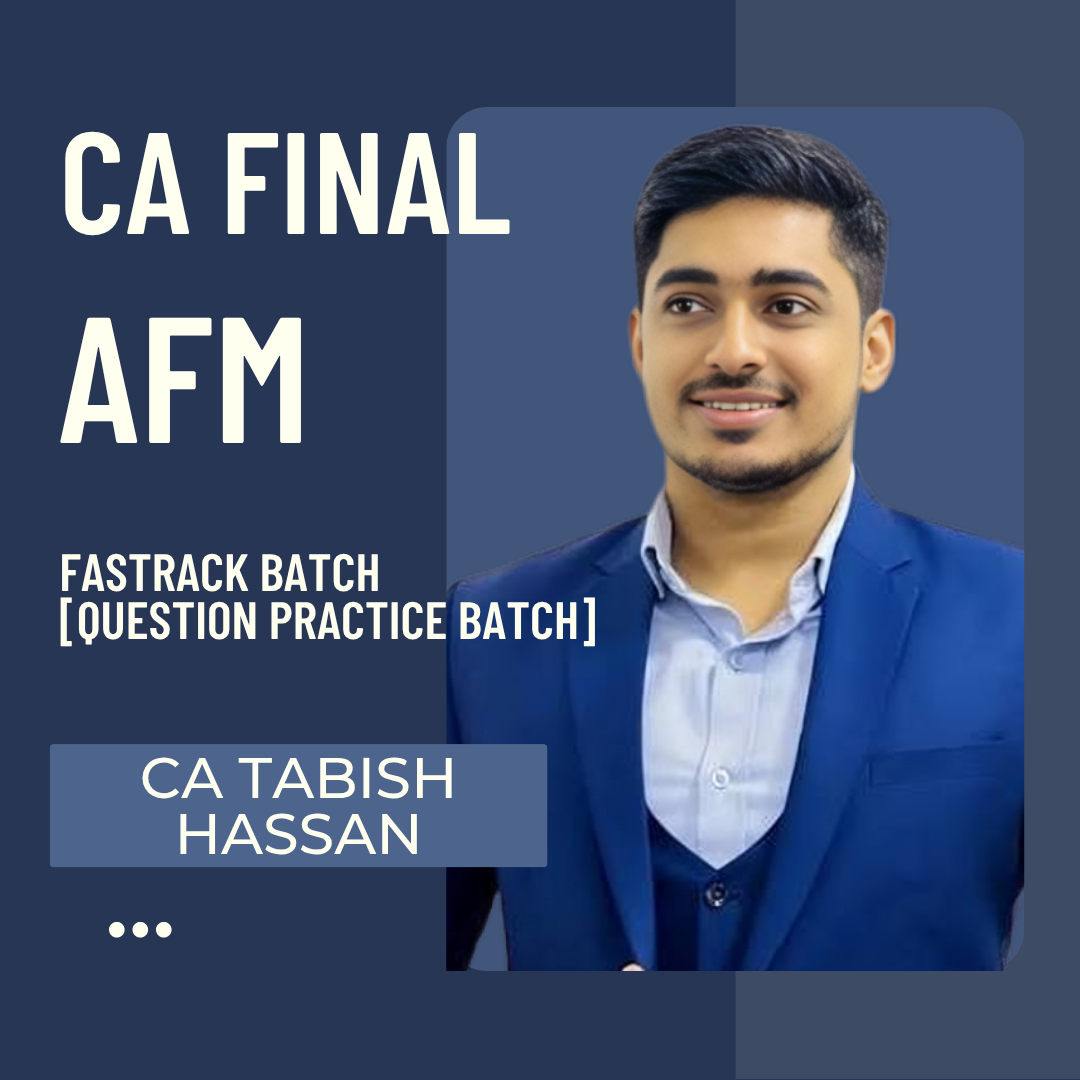 CA Final AFM | Fastrack Batch [Question Practice Batch] By CA Tabish Hassan | For Nov 26 & Onwards exams CA Point