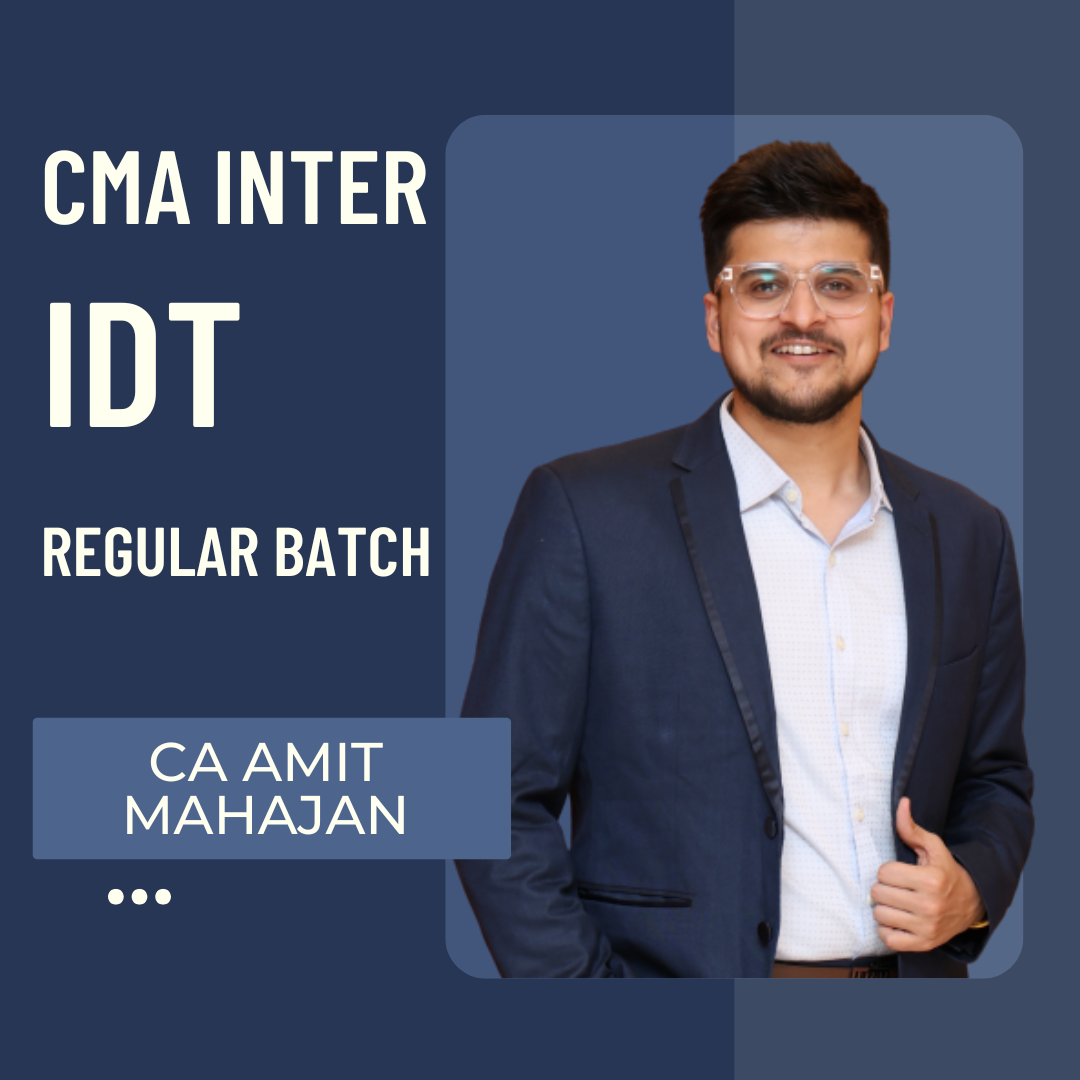 CMA Inter IDT Regular Batch By CA Amit Mahajan | For June & Dec 26 Exams