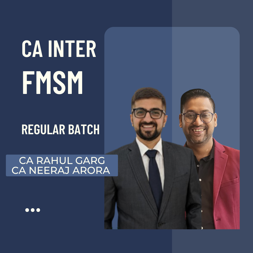 CA Inter FMSM Combo | Regular Batch By CA Neeraj Arora & CA Rahul Garg | For Sep 25 &amp; Jan 26 Exams