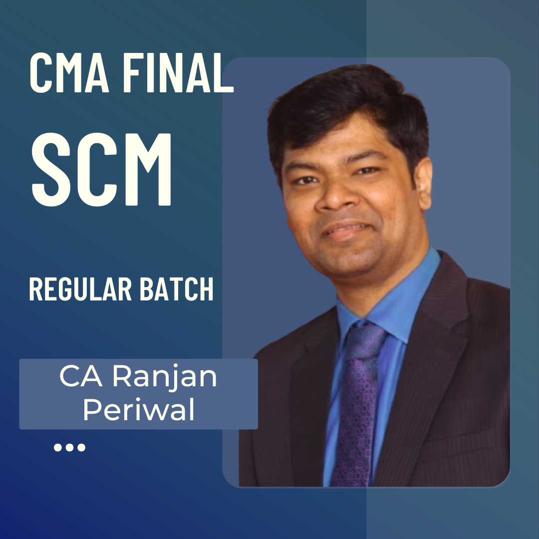 CMA Final SCM regular batch by CA Ranjan Periwal for June 2026 Dec 2026 and June 2027 exams