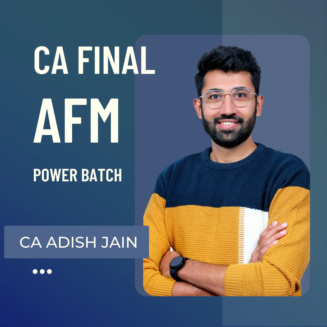 CA Final AFM | Live Power Batch By CA Adish Jain | For May 25 Exams