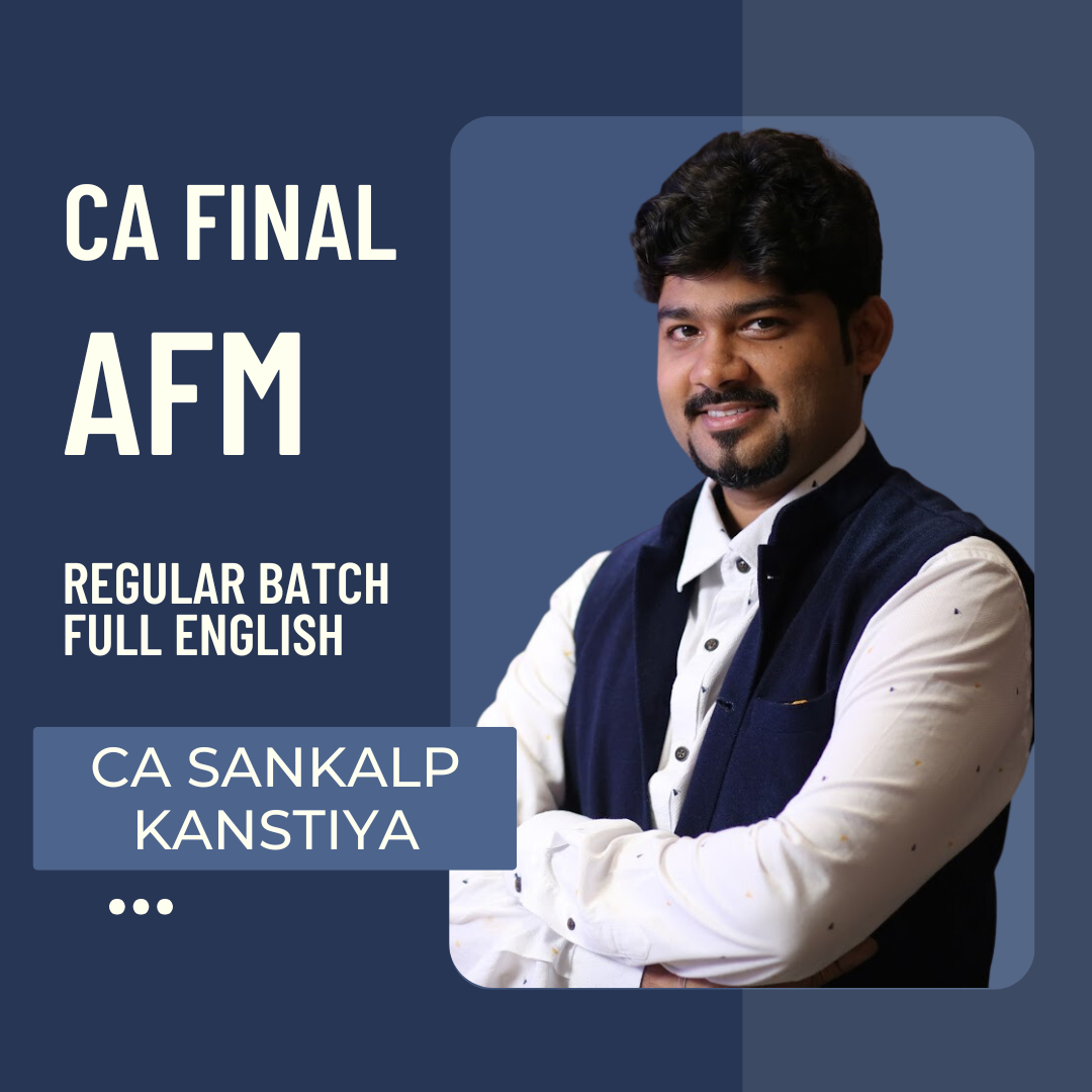CA Final AFM | Full English Regular Batch By CA Sankalp Kanstiya | For Jan 26 & Onwards