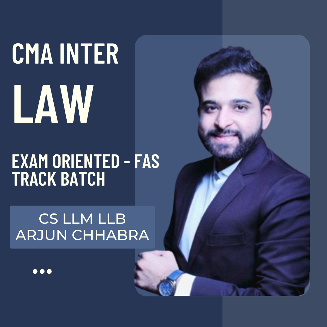 CMA Inter Law and Ethics exam oriented fastrack batch by CS LLM Arjun Chhabra for June 2026 exams