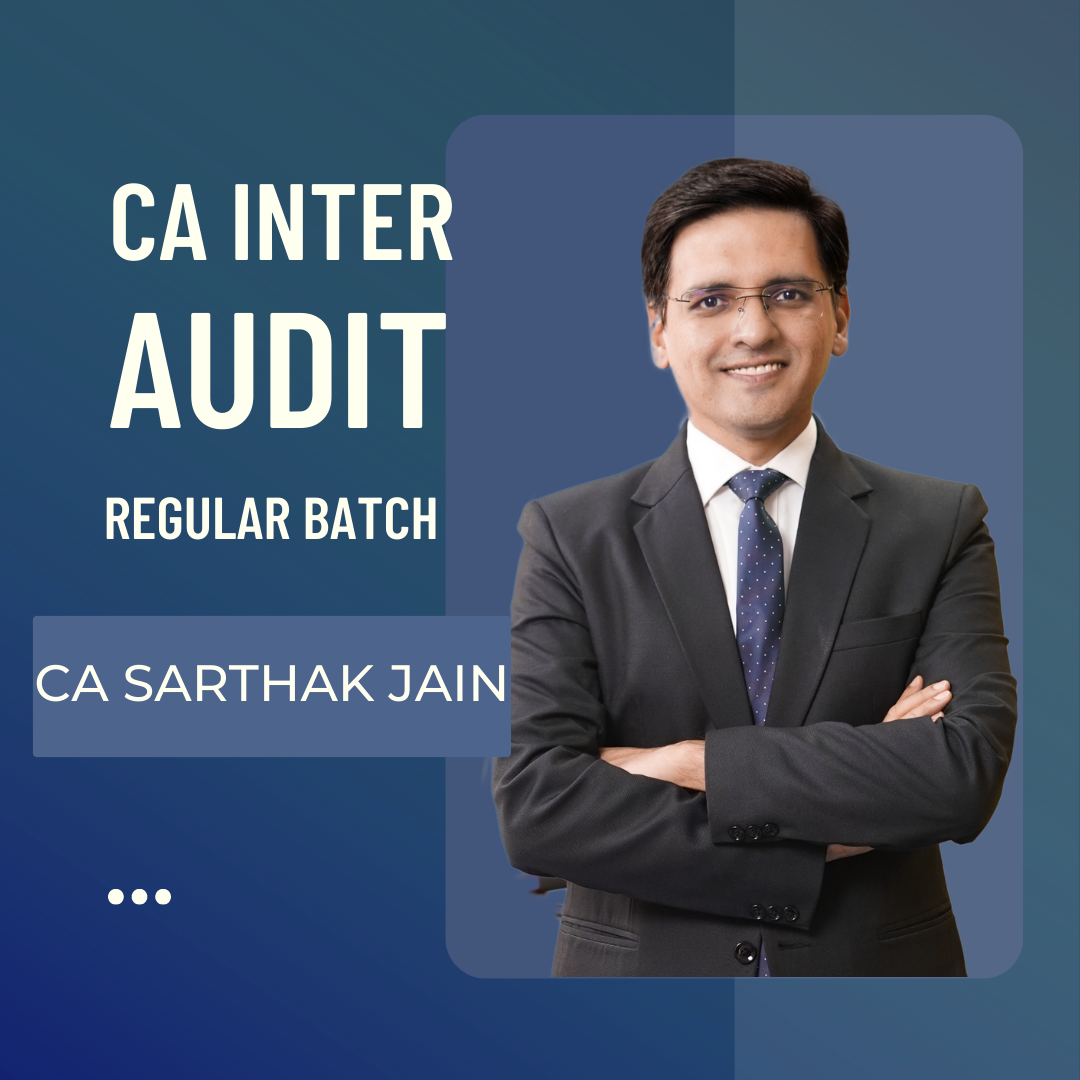 CA Inter Auditing & Assurance by CA Sarthak Jain for Nov 23 Exams & Onwards