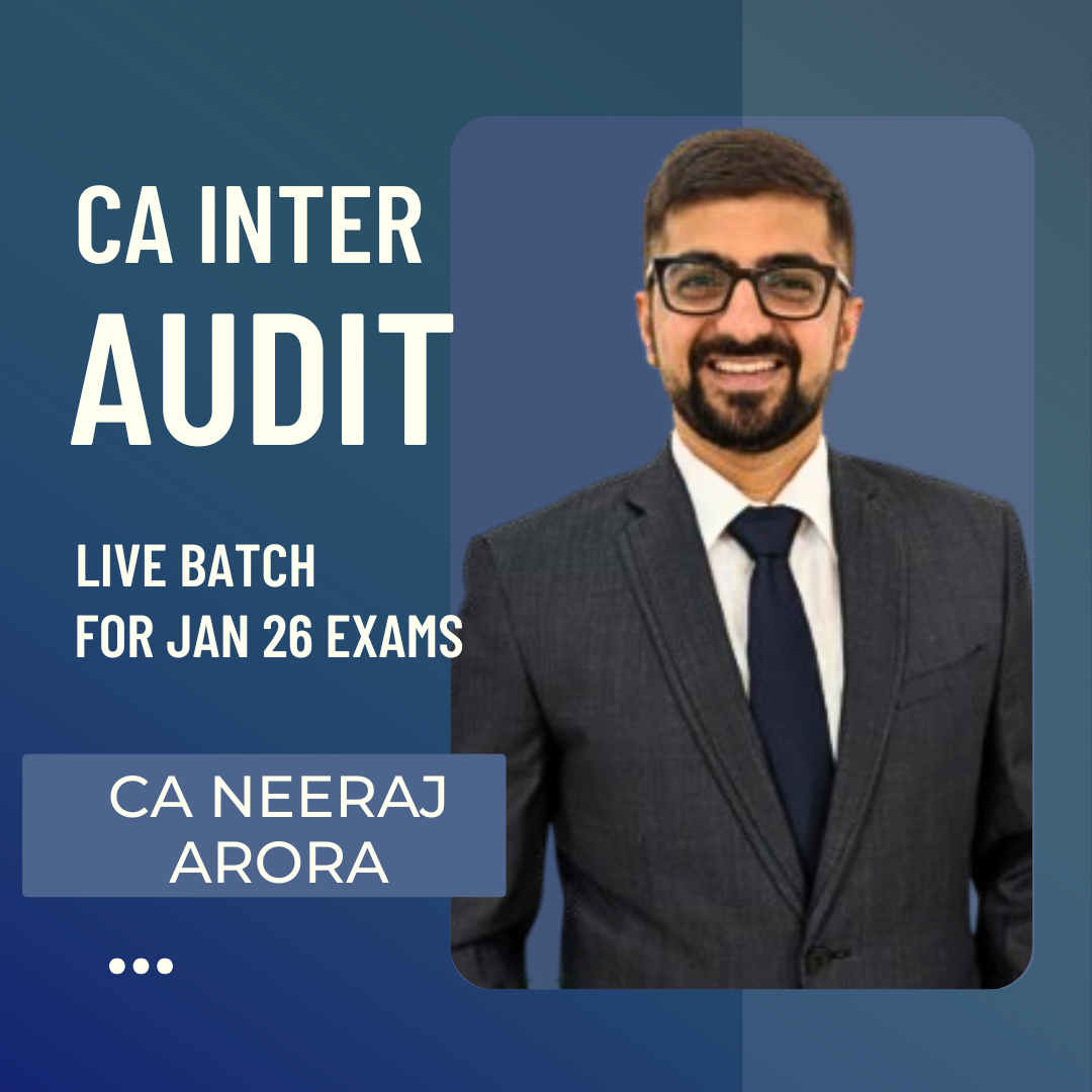 CA Inter Audit | Regular Batch By CA Neeraj Arora | For Jan 26 Exams