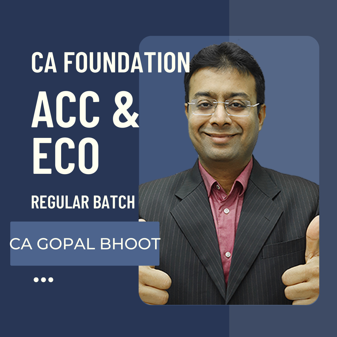 CA Foundation Accounts & Economics Regular Batch by CA Gopal Bhoot | For June 24 & Dec 24 Exams