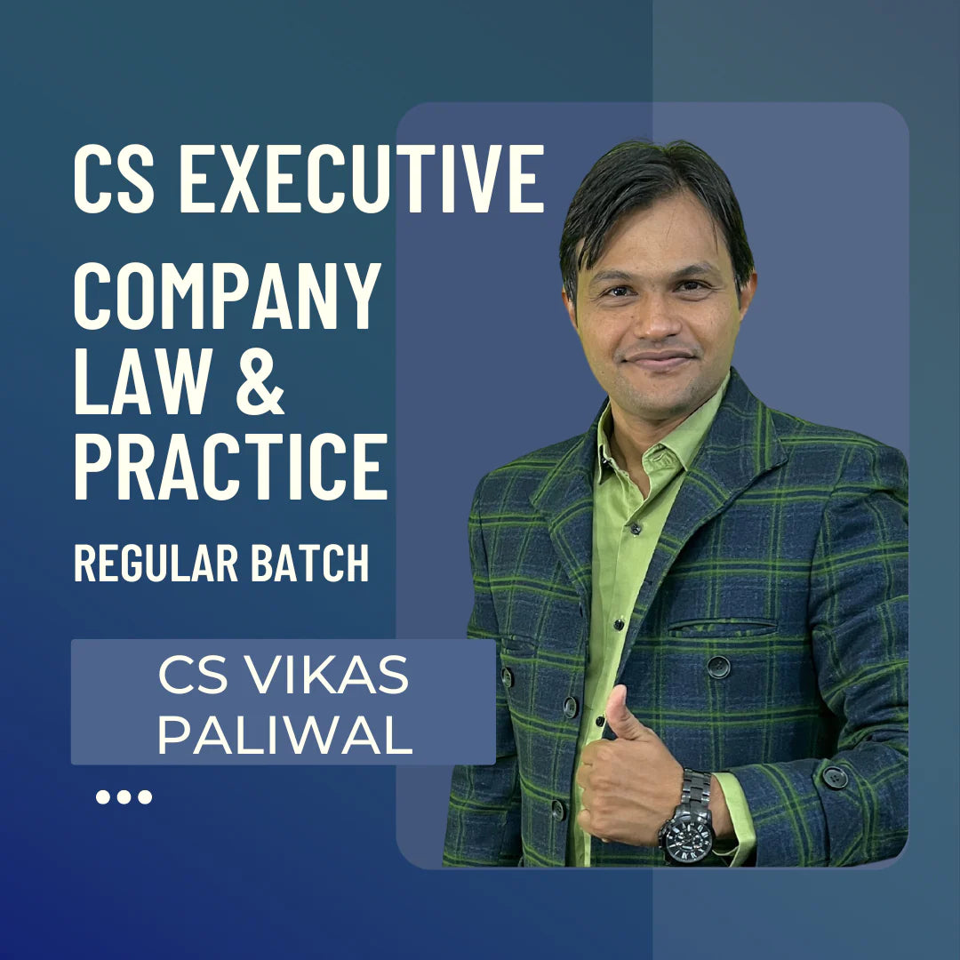 CS Executive Company Law & Practice | Regular Batch by CS Vikas Paliwal | For June 25 & Dec 25 Exams