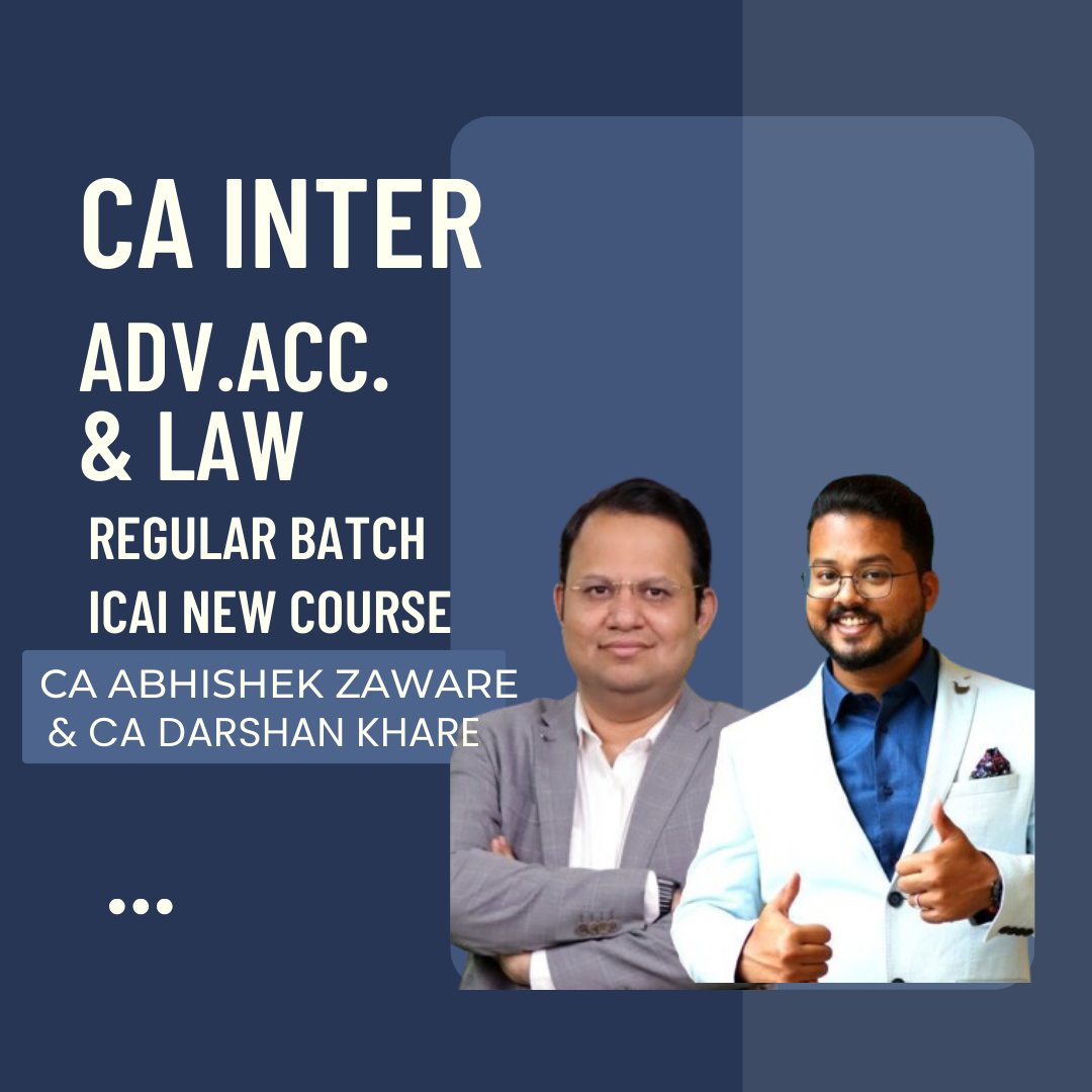 CA Inter Advance Account & Law | Regular Batch Combo By CA Abhishek Zaware & CA Darshan Khare | For May 24 & Nov 24 Exams