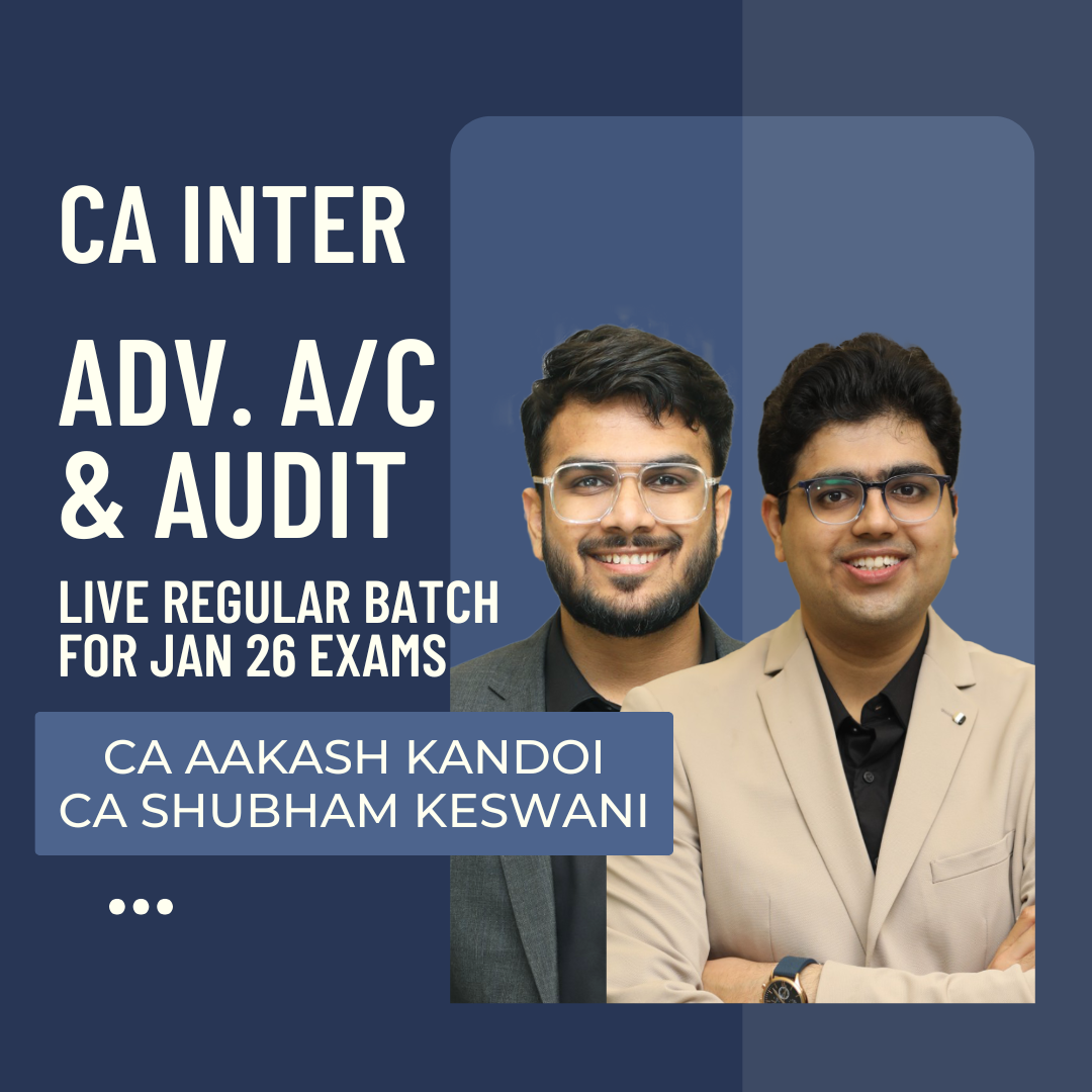 CA Inter Audit & Adv. Accounts | LIVE Regular Batch By CA Shubham Keswani & CA Aakash Kandoi | For Jan 26 Exams