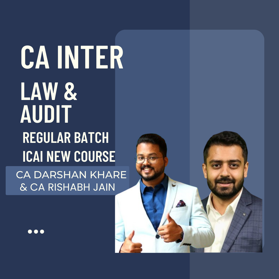 CA Inter Law & Audit | Regular Batch Combo By CA Darshan Khare & CA Rishabh Jain | For May 24 & Nov 24 Exams