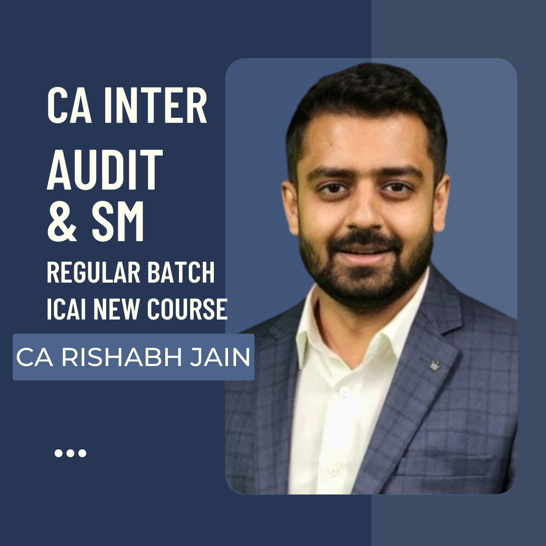CA Inter Audit & SM | Regular Batch Combo By CA Rishabh Jain | For May 24 & Nov 24 Exams