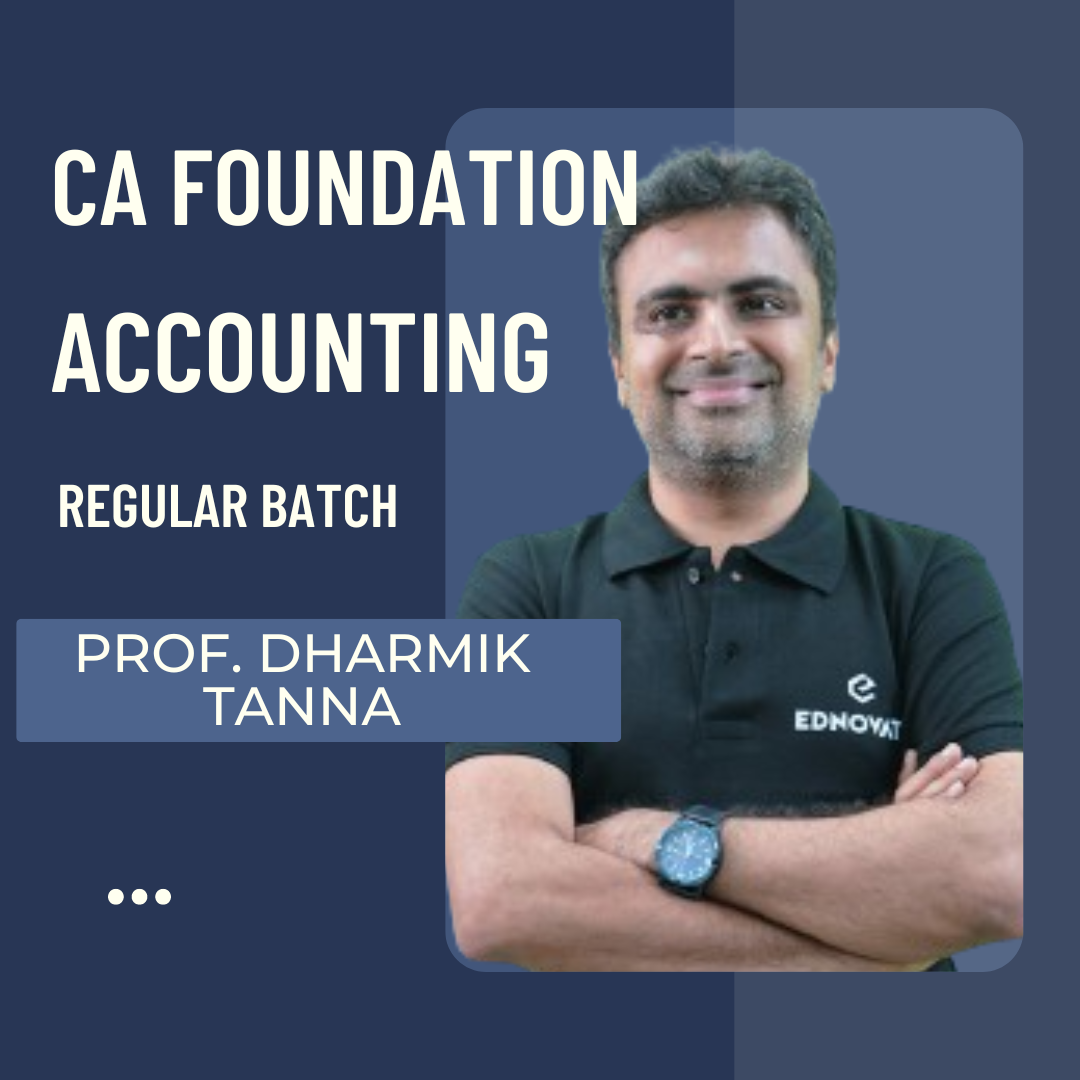 CA Foundation Accounting | Regular Batch By Prof. Dharmik Tanna | For Dec 24 Jun 25 Exams