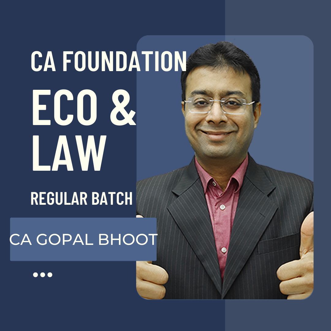 CA Foundation Economics & Law Regular Batch by CA Gopal Bhoot | For June 24 & Dec 24 Exams