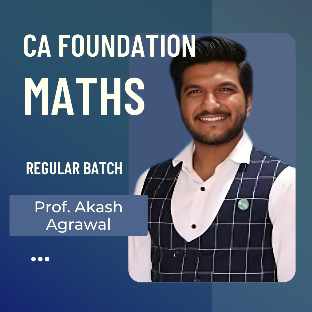 CA Foundation Maths | Regular Batch by Prof. Akash Agarwal | For May & Sep 25