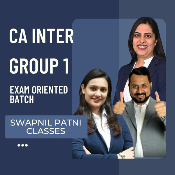 CA Inter Group 1 Combo | Exam Oriented Batch By CA Swapnil Patni Classes - For Jan 26 Exams
