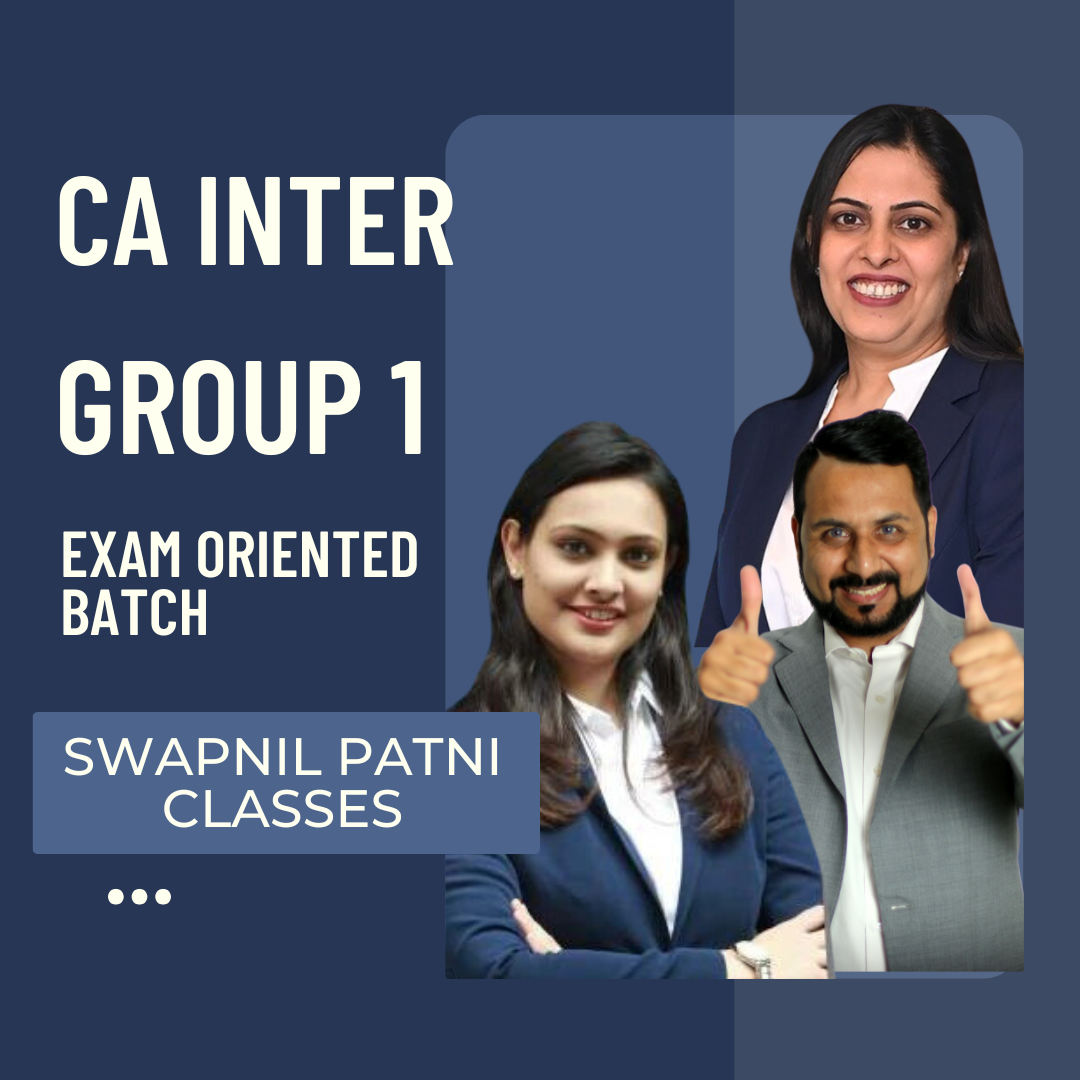 CA Inter Group 1 Combo | Exam Oriented Batch By CA Swapnil Patni Classes - For May 25 & Sep 25 Exams