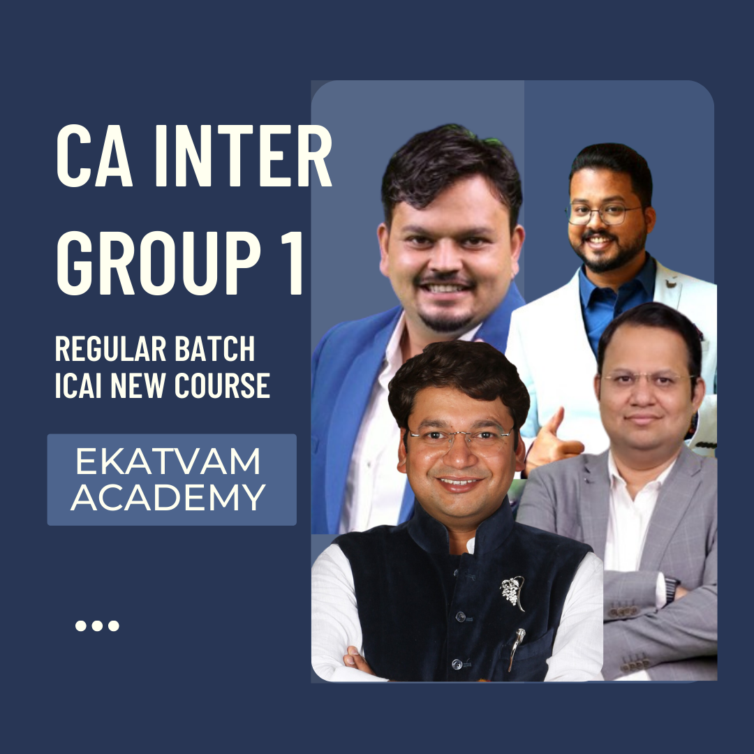 CA Inter Group 1 | Regular Batch By Ekatvam | For May 24 & Nov 24 Exams