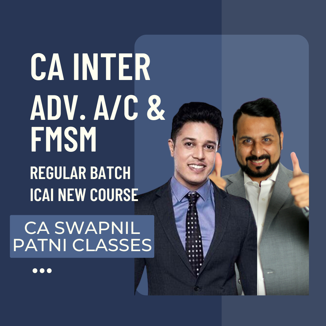 CA Inter Adv Acc & FM SM Combo Regular Batch by CA Anandh Bhanggariya & CA Swapnil Patni | For May 25 & Sep 25 Exams