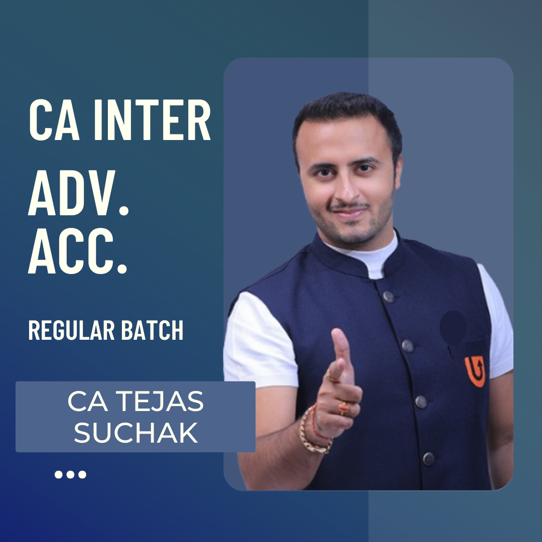 CA Inter Adv. Acc | Regular Batch by CA Tejas Suchak | For May 25 & Sep 25 Exams