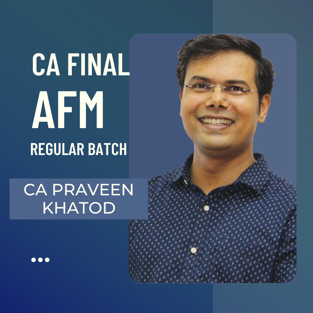 CA Final AFM | Regular Batch By CA Praveen Khatod - For May 24 Exams & Onwards | ICAI New Course