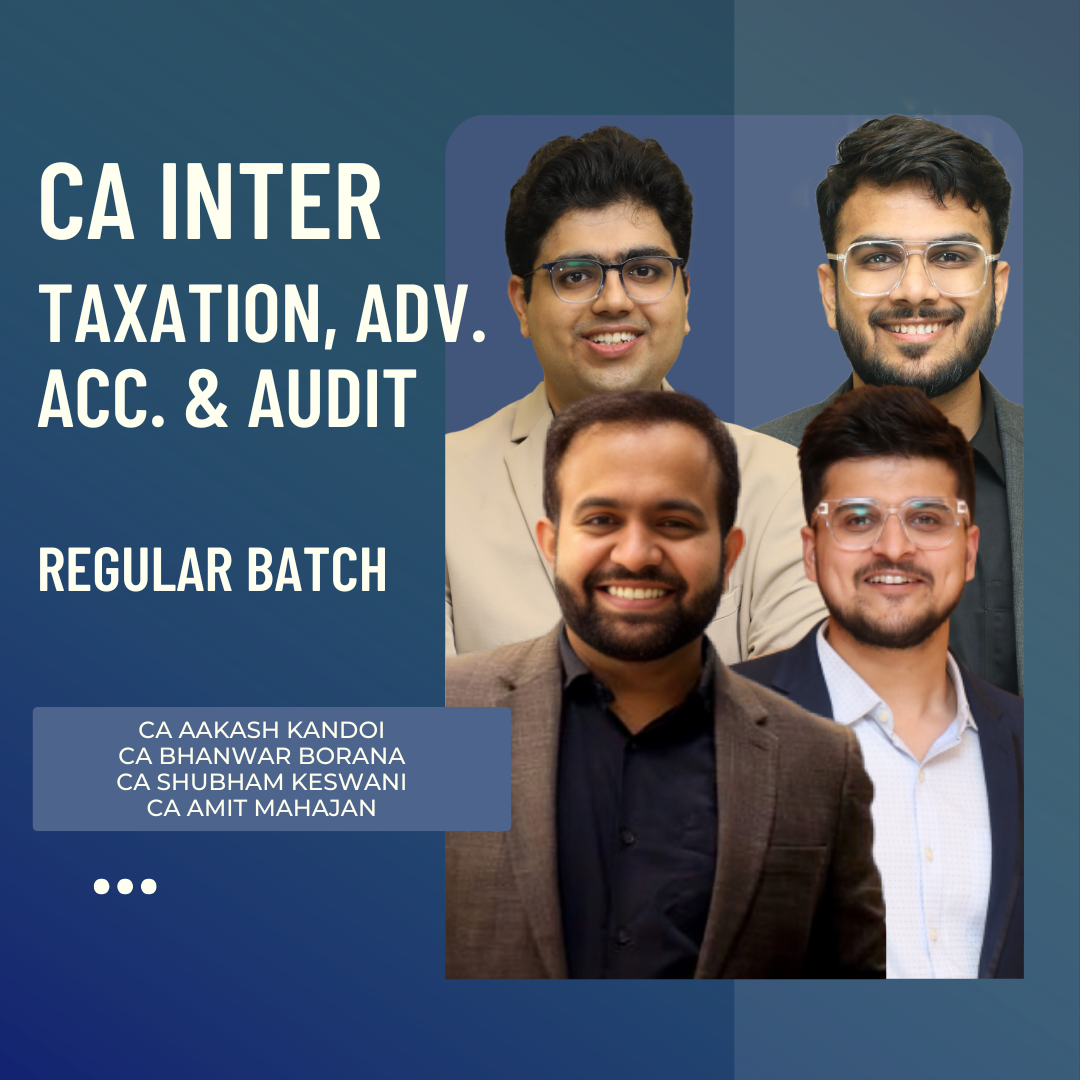 CA Inter Tax, Adv. Acc. & Audit | Regular Batch By CA Aakash Kandoi, CA Bhanwar Borana, CA Shubham Keswani & CA Amit Mahajan | For May/Sep 26 & Jan 27 Exams CA Point