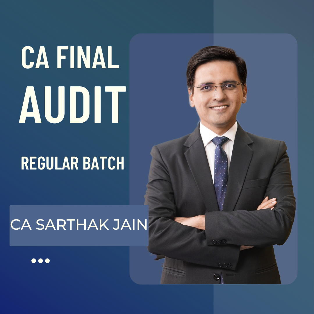 CA Final Audit | Regular Batch By CA Sarthak Jain | For Sep 25 & Onwards Exams