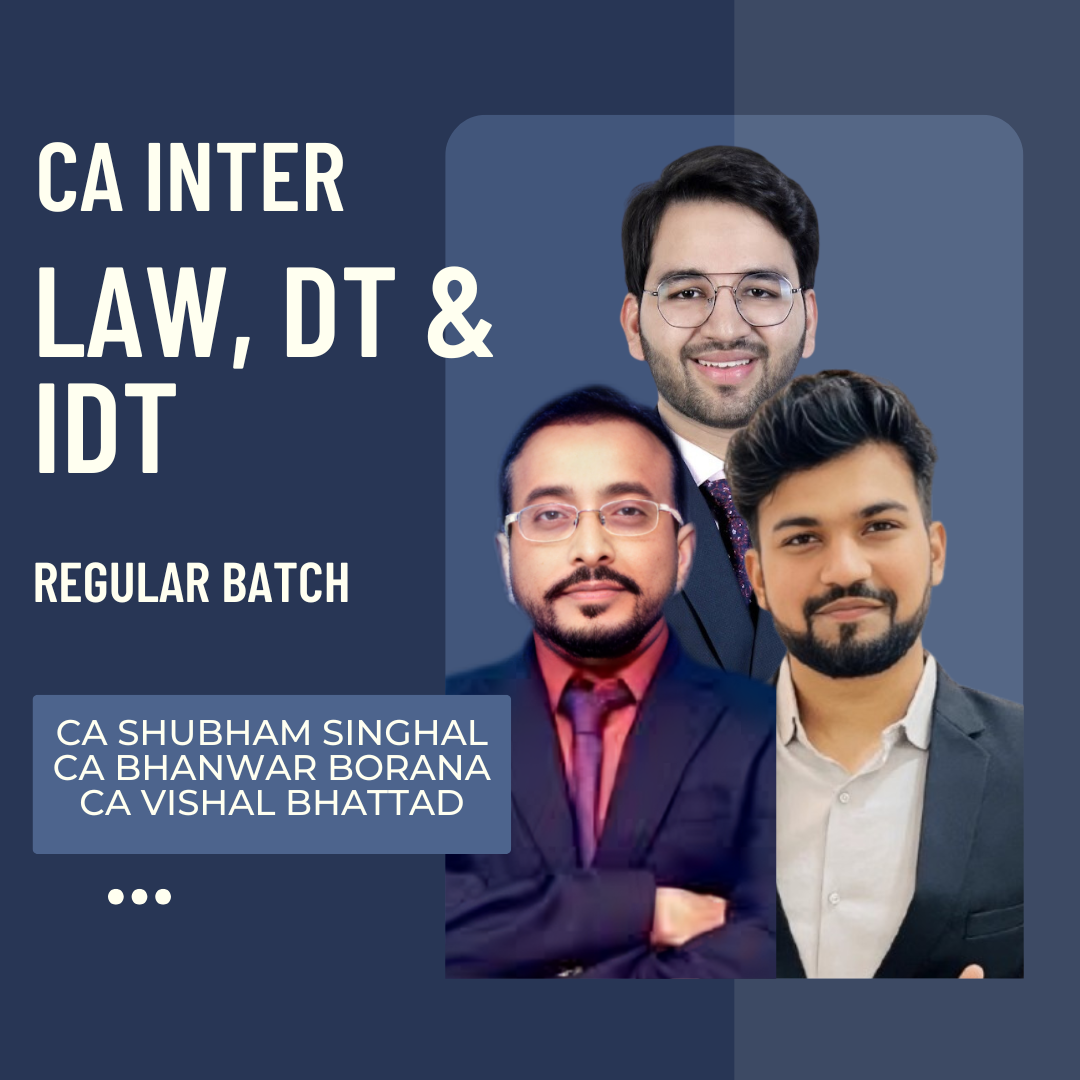 CA Inter Law, DT & IDT | Regular Batch by CA Shubham Singhal, CA Yash Khandelwal & CA Vishal Bhattad | For May/Sep 26 & Jan 27 Exams CA Point