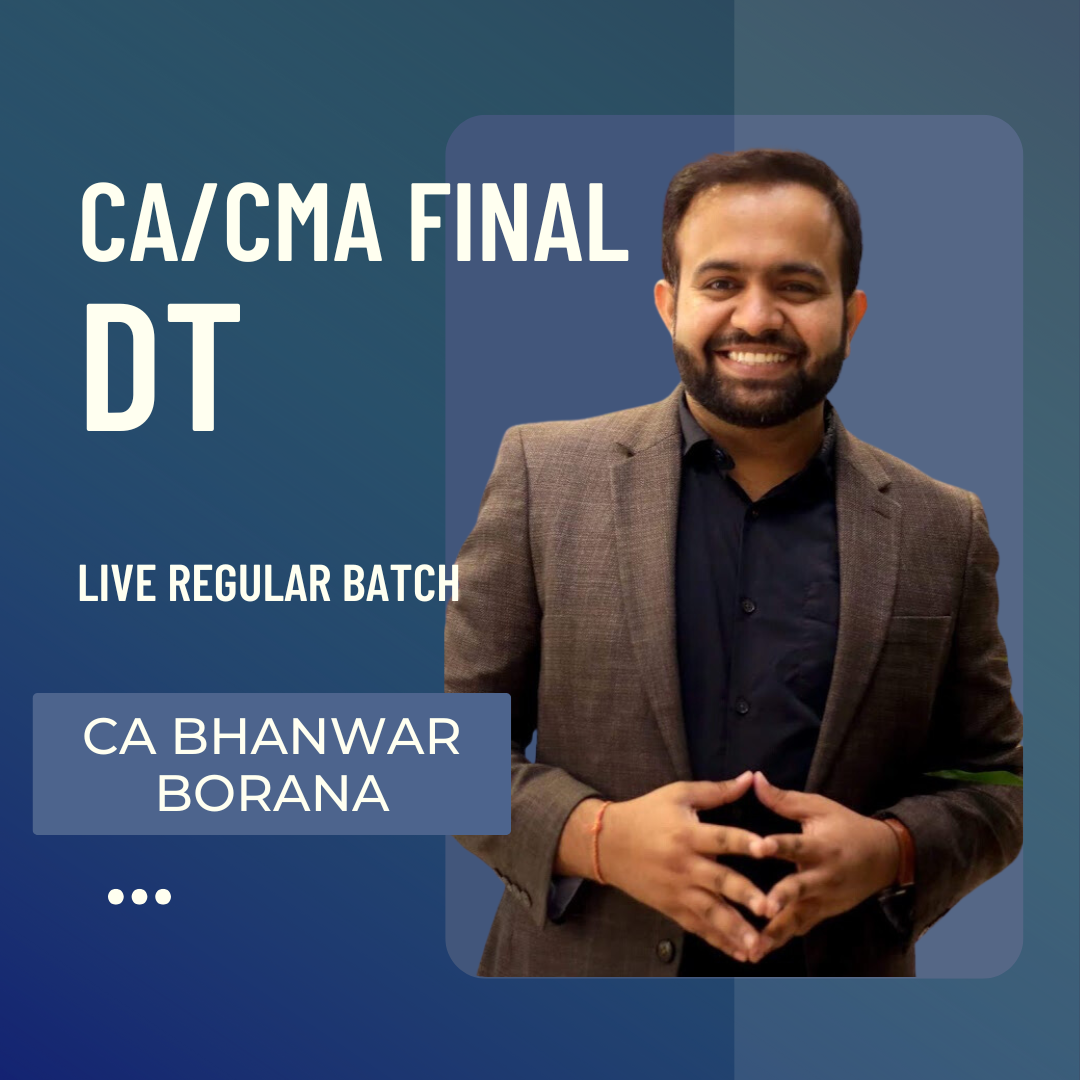 CA/CMA Final DT | LIVE Regular Batch by CA Bhanwar Borana | For May/June 26 & Onwards Exams