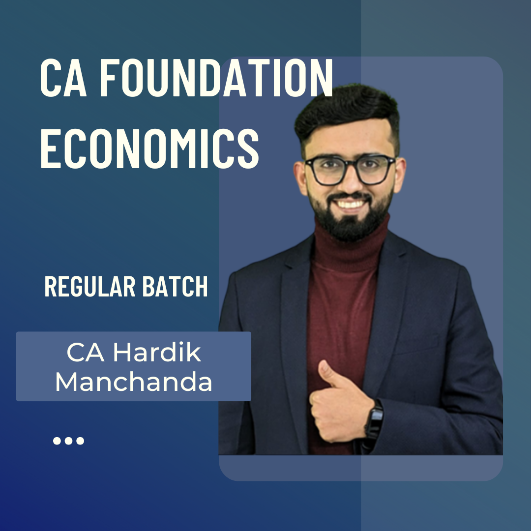 CA Foundation Economics | Regular Batch by CA Hardik Manchanda | For May & Sep 25