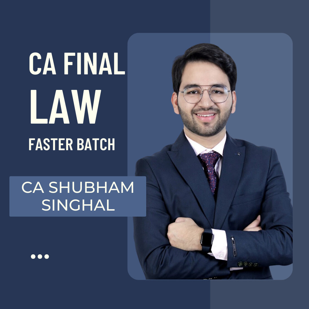 CA Final Law Fast Track Batch By CA Shubham Singhal (AIR-4) | For Nov 23 Exams