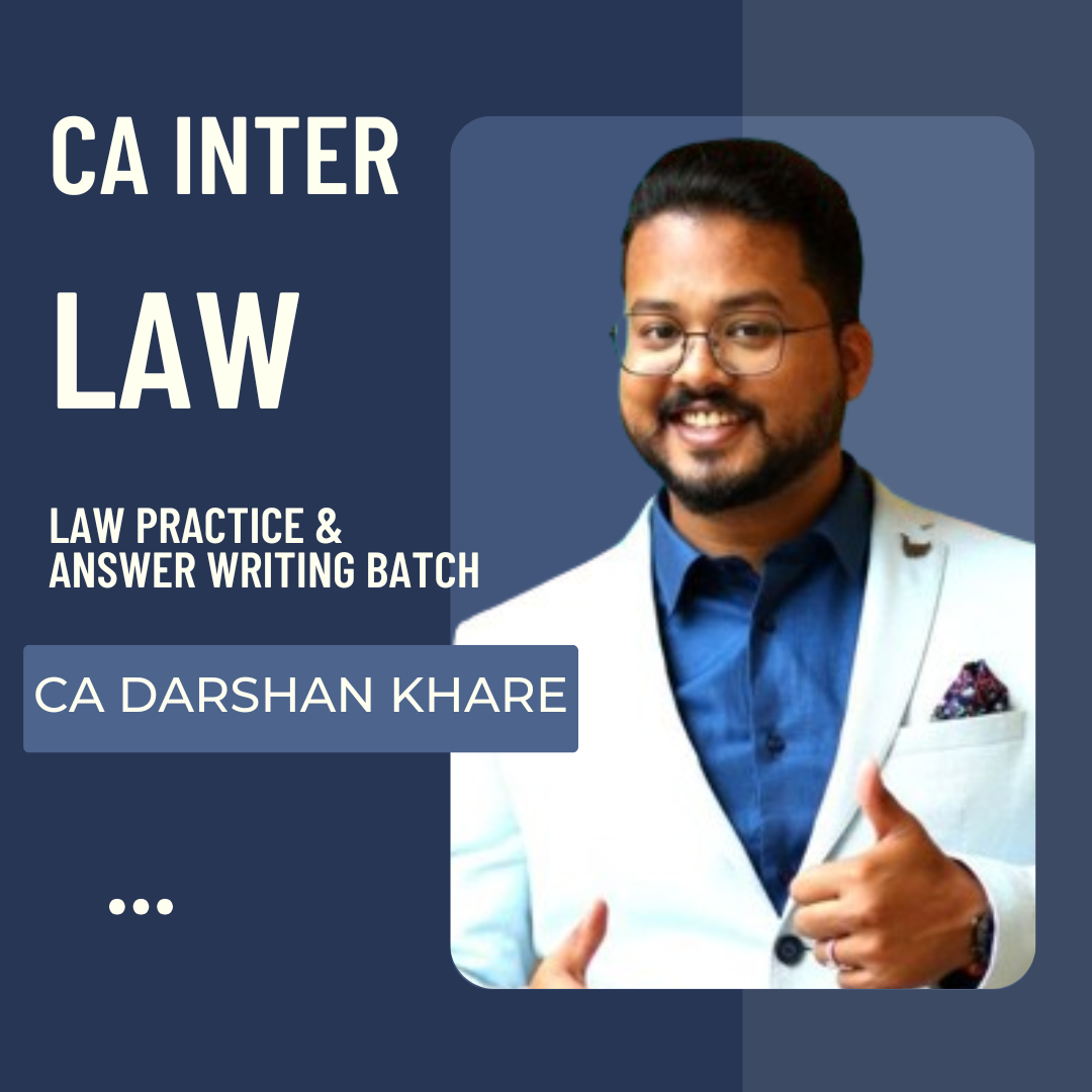CA Inter Law | Law Practice & Answer Writing Batch by CA Darshan Khare | For Sep 25 & Onwards Exams