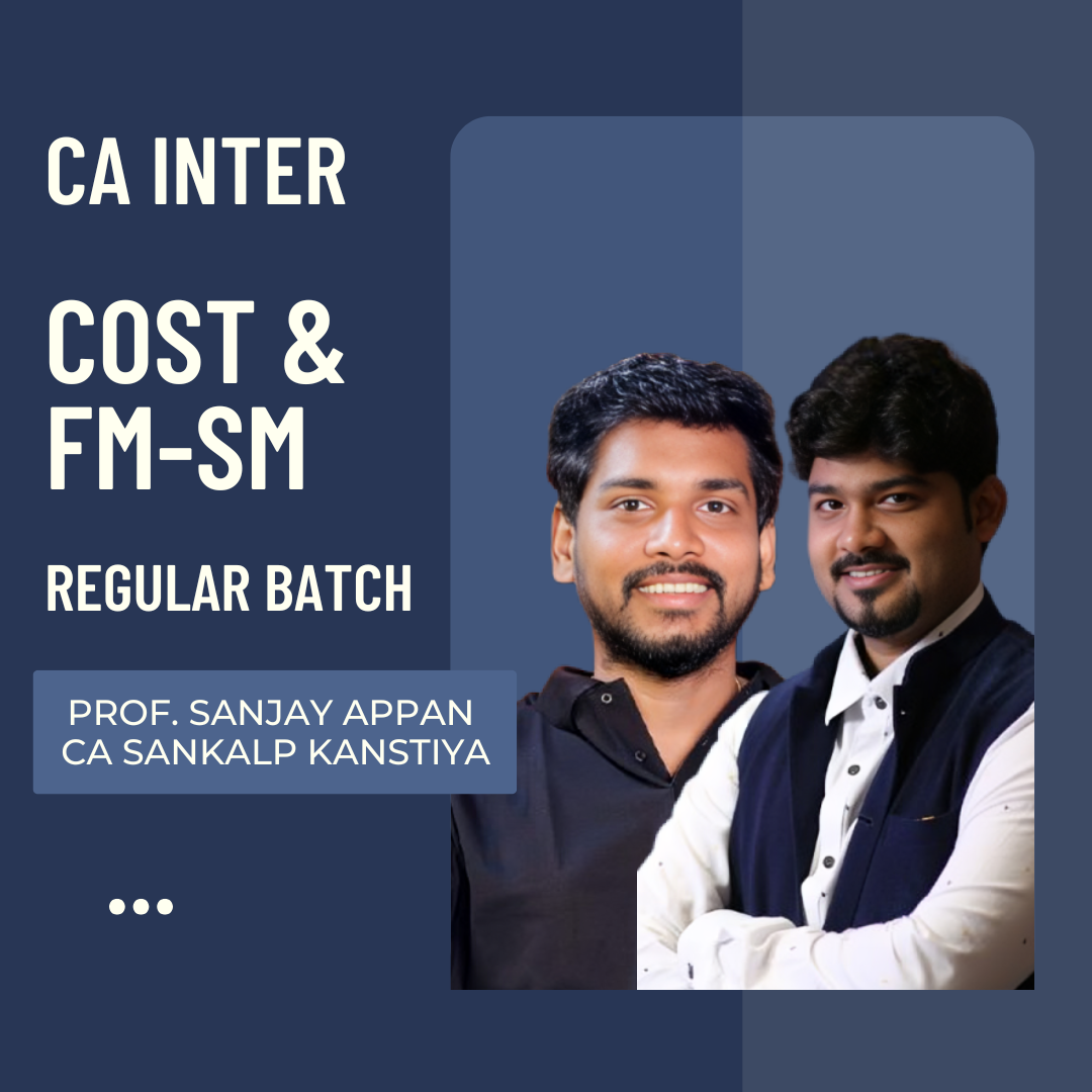 CA Inter Cost, FM & SM by CA Sankalp Kanstiya & Prof. Sanjay Appan | Live Regular Batch CA Point