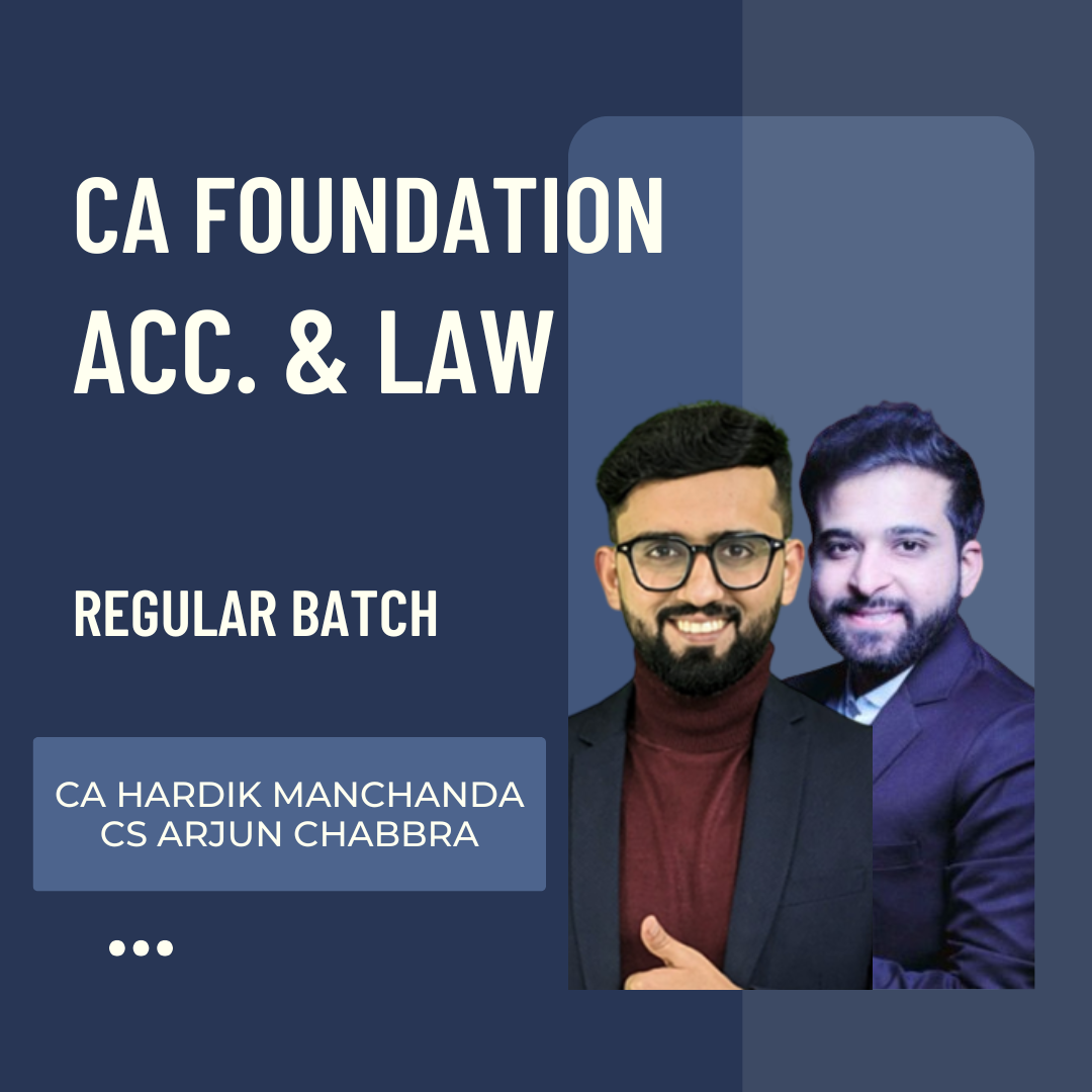 CA Foundation Acc. & Law Combo | Regular Batch by CS Arjun Chhabra & CA Hardik Manchanda | For Sep 25 & Jan 26/May 26 Exams