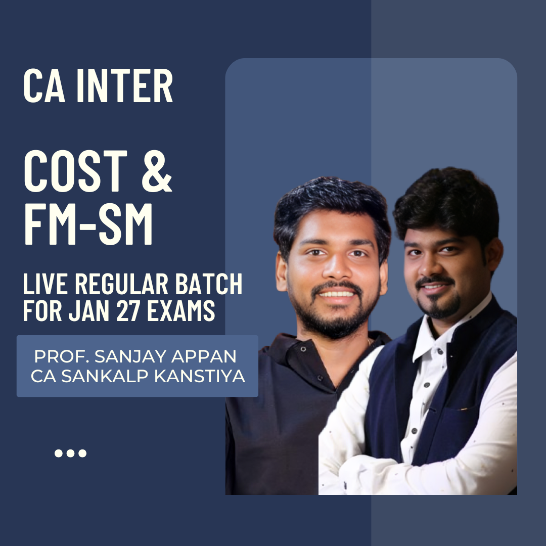 CA Inter Cost, FM & SM by CA Sankalp Kanstiya & Prof. Sanjay Appan | Live Regular Batch CA Point