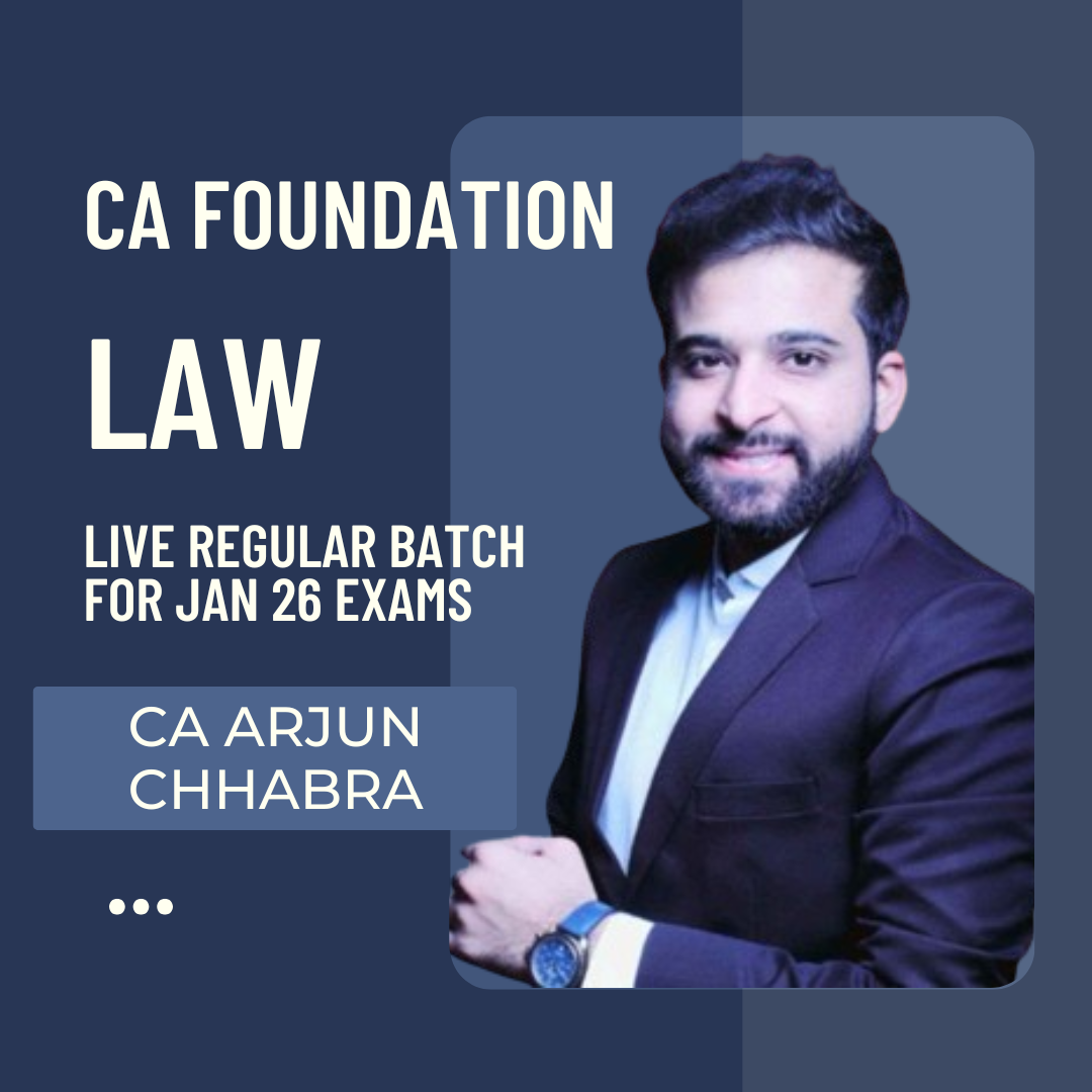 CA Foundation Law | Regular Batch by CS LLM Arjun Chhabra | For Jan 26 Exams