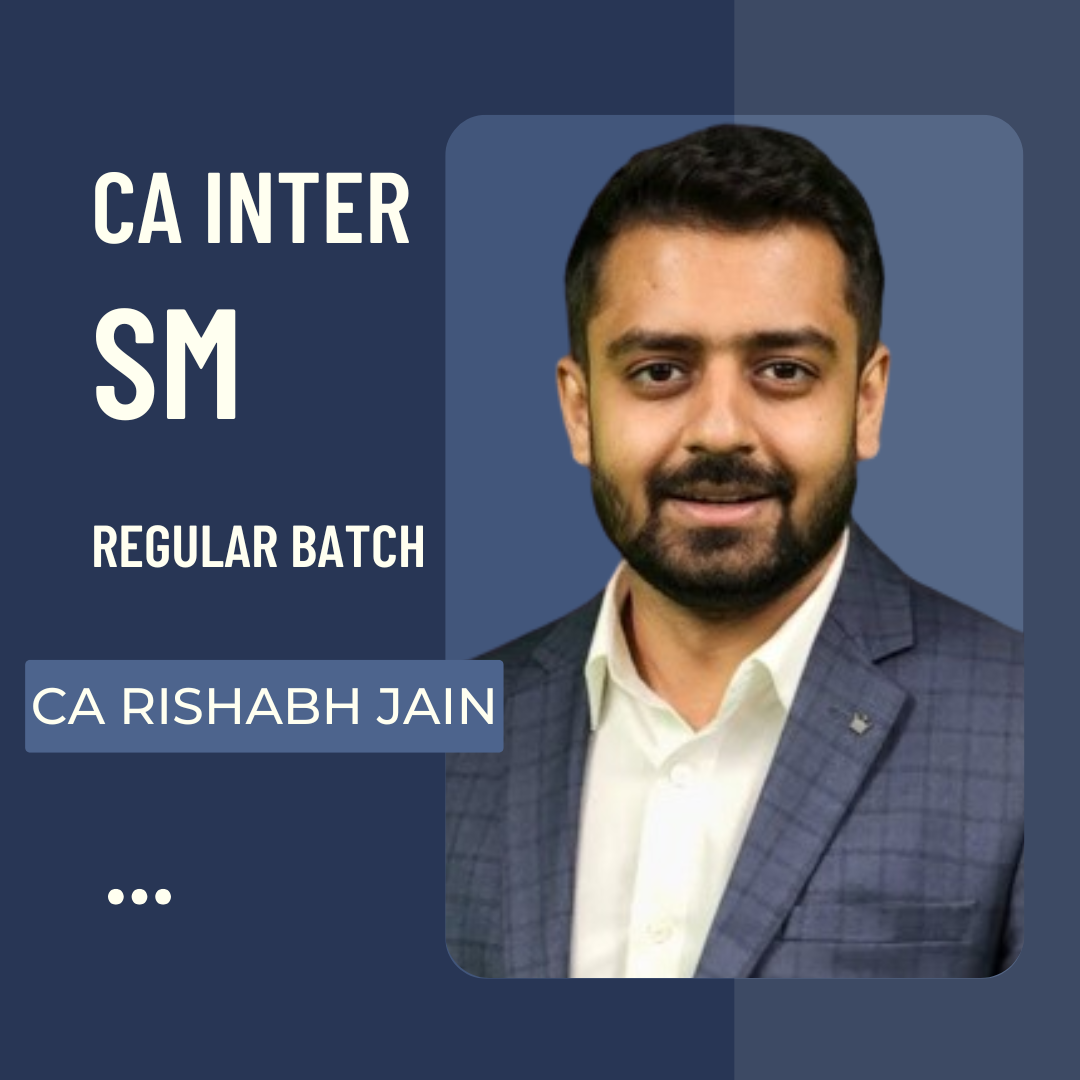 CA Inter SM | Regular Batch By CA Rishabh Jain | For Jan 26 Exams