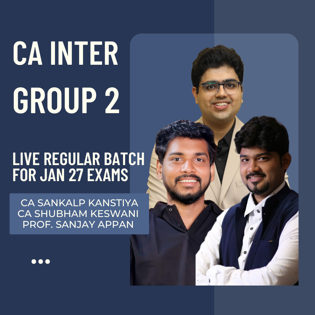 CA Inter Jan 27 Exams | Group 2 by CA Sankalp Kanstiya, CA Shubham Keswani & Prof. Sanjay Appan | Live Regular Batch CA Point