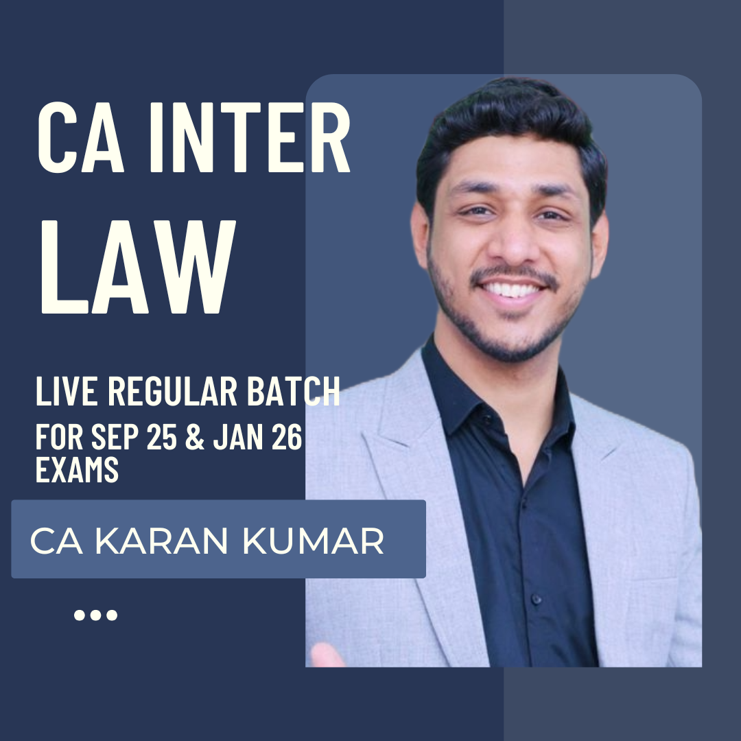 CA Inter Law | Regular Batch By CA Karan Kumar | For Jan 26 Exams