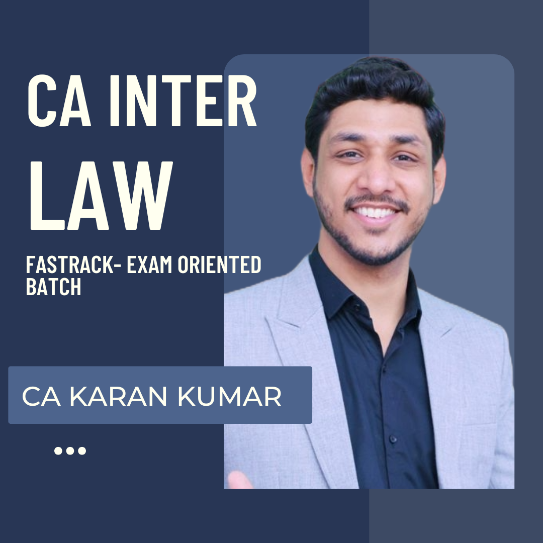 CA Inter Law | Fastrack- Exam Oriented Batch By CA Karan Kumar | For May 25 Exams