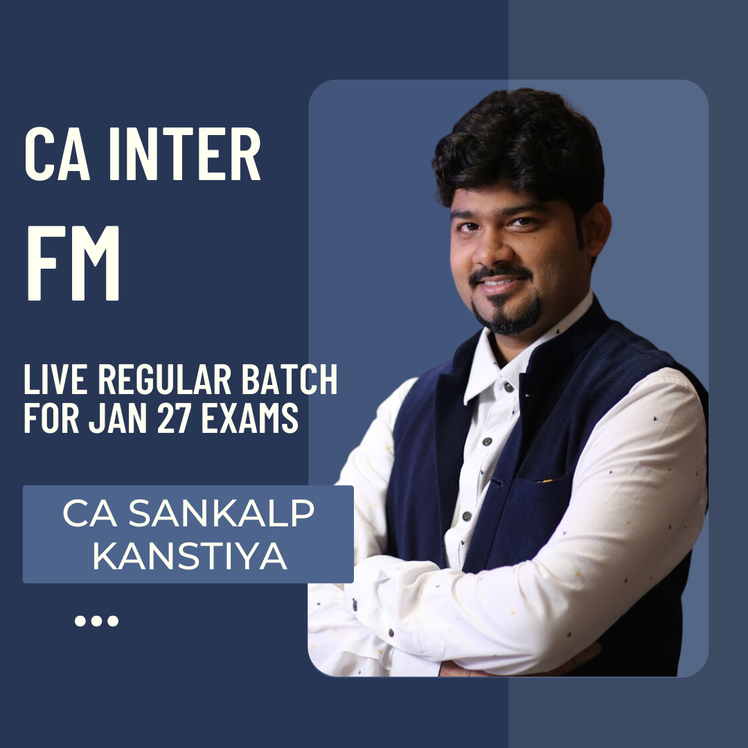 CA Inter Jan 27 Exams | FM by CA Sankalp Kanstiya | Live Regular Batch CA Point