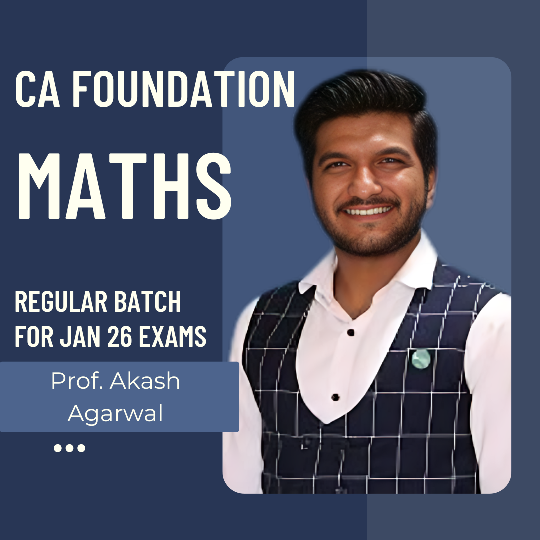 CA Foundation Maths | Regular Batch by Prof. Akash Agarwal | For Jan 26 Exams