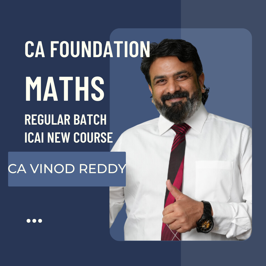 CA Foundation Maths | Regular Batch By CA Vinod Reddy | For June 24 & Onward | ICAI New Course