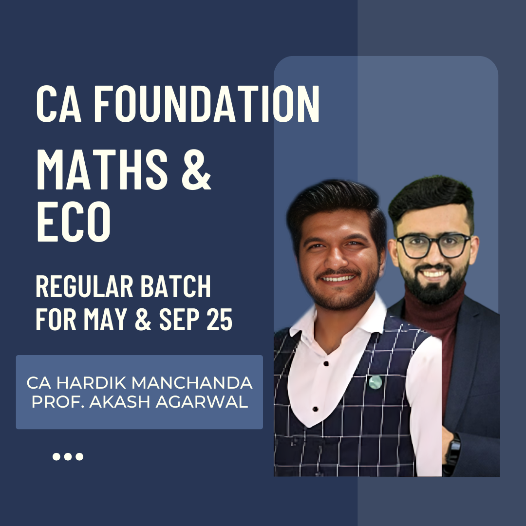 CA Foundation Maths & Eco. Combo | Regular Batch by Prof. Akash Agarwal & CA Hardik Manchanda | For May & Sep 25 Exams