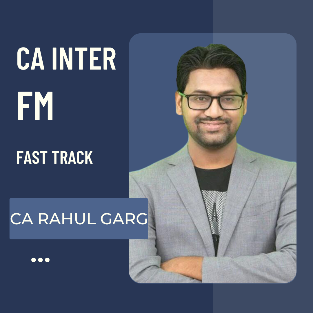 CA Inter FM Only Fast Track Batch By CA Rahul Garg | For Sep 25 & Jan 26 Exams