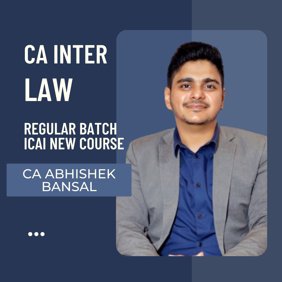 CA Inter Law | Regular Batch By CA Abhishek Bansal | For Sep 24 & Jan 25 Exams